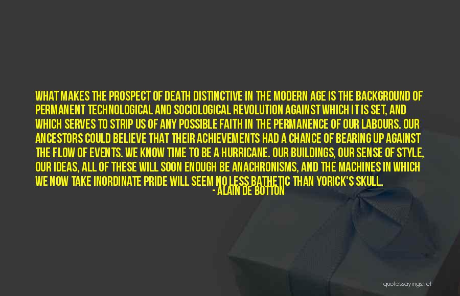 Age Of Technology Quotes By Alain De Botton Age Of Technology Quotes By Alain De Botton