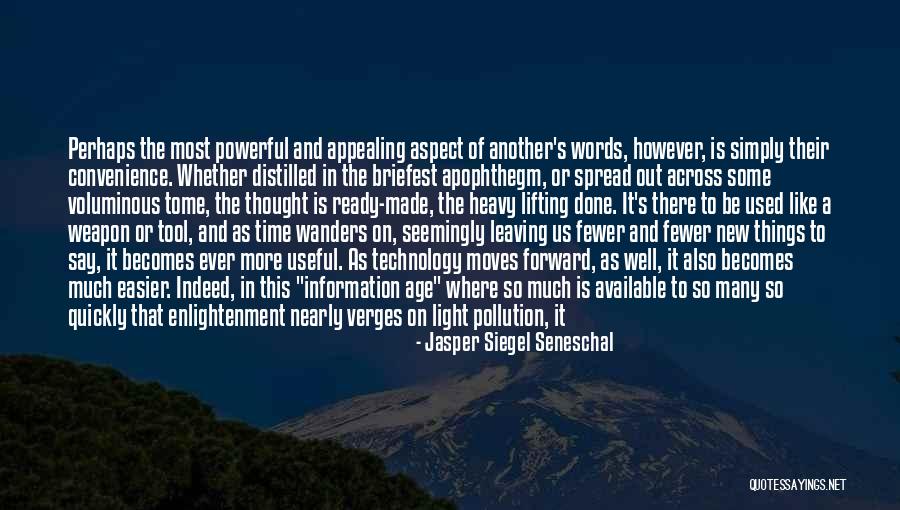 Age Of Technology Quotes By Jasper Siegel Seneschal Age Of Technology Quotes By Jasper Siegel Seneschal