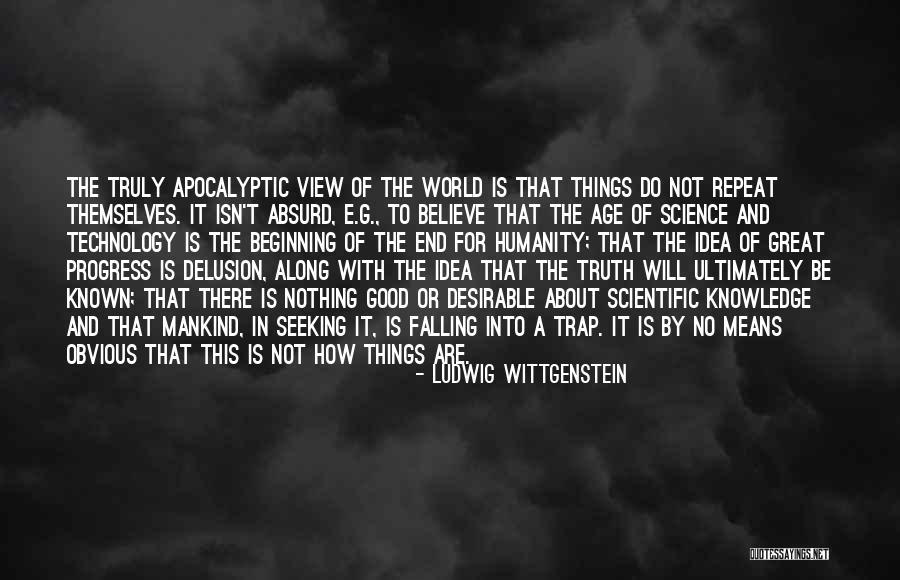 Age Of Technology Quotes By Ludwig Wittgenstein Age Of Technology Quotes By Ludwig Wittgenstein