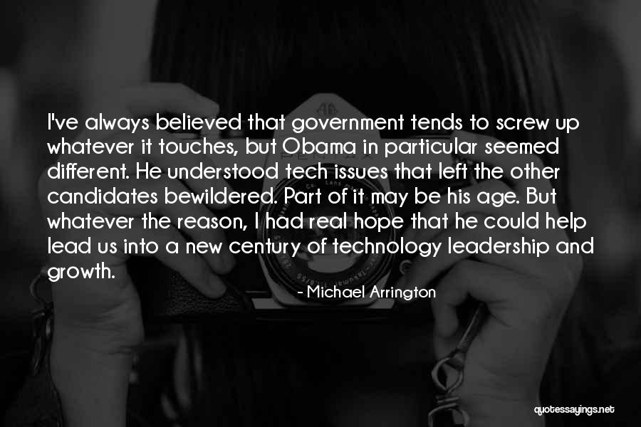 Age Of Technology Quotes By Michael Arrington Age Of Technology Quotes By Michael Arrington