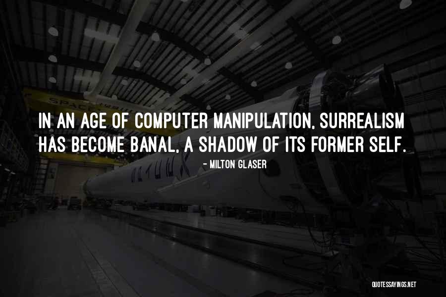 Age Of Technology Quotes By Milton Glaser Age Of Technology Quotes By Milton Glaser
