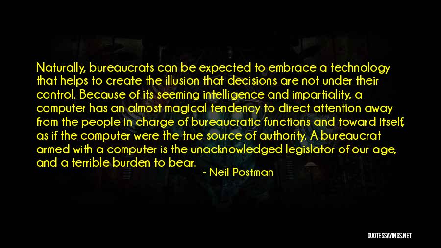 Age Of Technology Quotes By Neil Postman Age Of Technology Quotes By Neil Postman