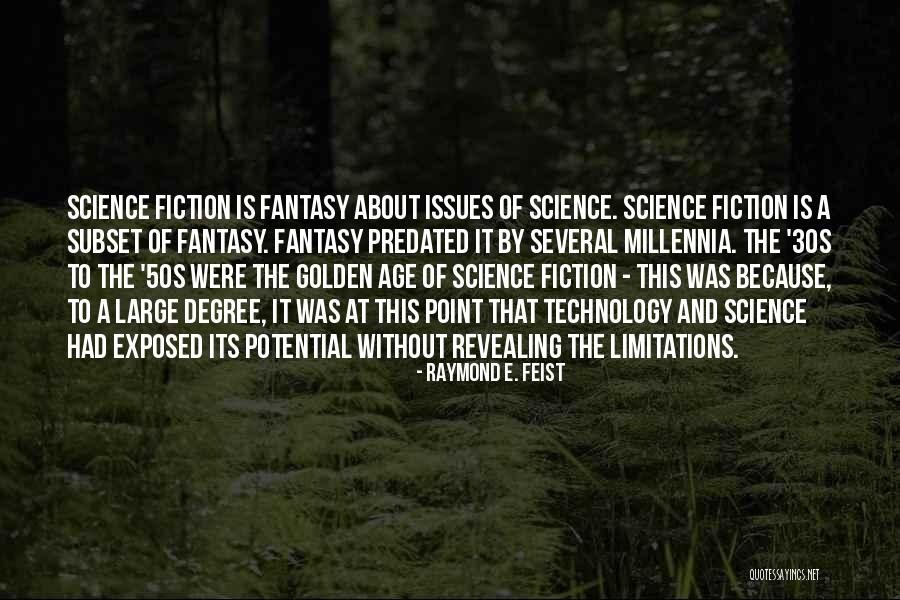 Age Of Technology Quotes By Raymond E. Feist Age Of Technology Quotes By Raymond E. Feist