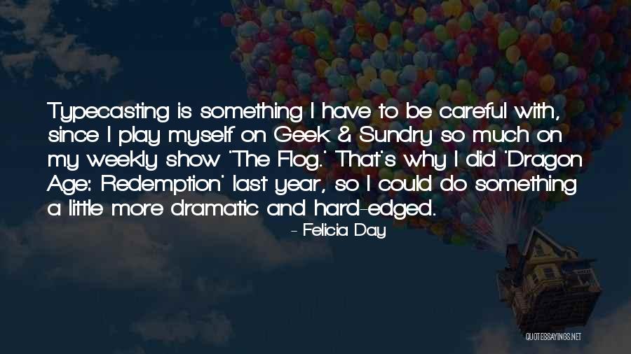 Age Play Quotes By Felicia Day