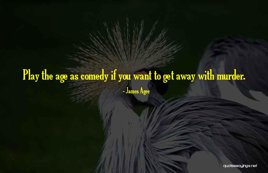 Age Play Quotes By James Agee Age Play Quotes By James Agee