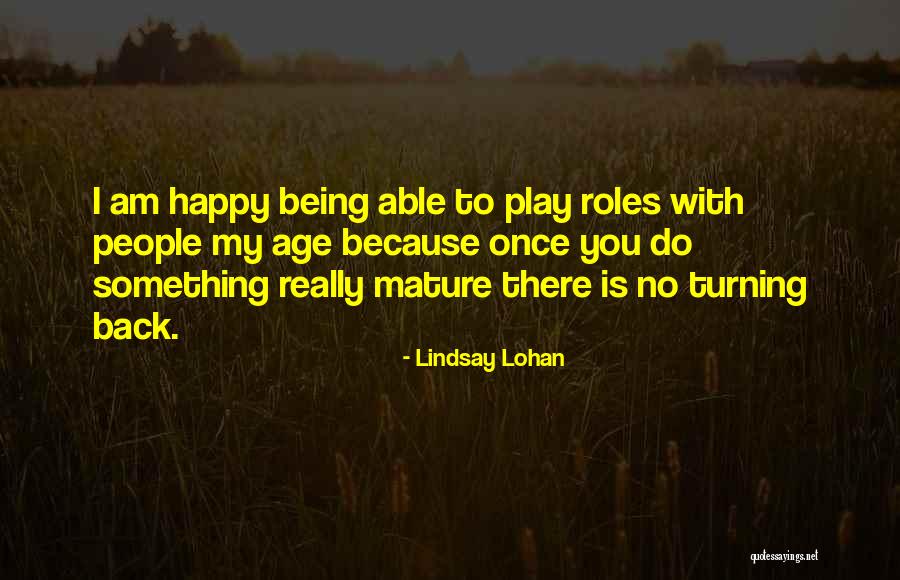 Age Play Quotes By Lindsay Lohan Age Play Quotes By Lindsay Lohan