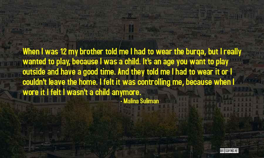 Age Play Quotes By Malina Suliman