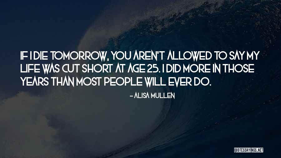 Age Quotes Quotes By Alisa Mullen Age Quotes Quotes By Alisa Mullen