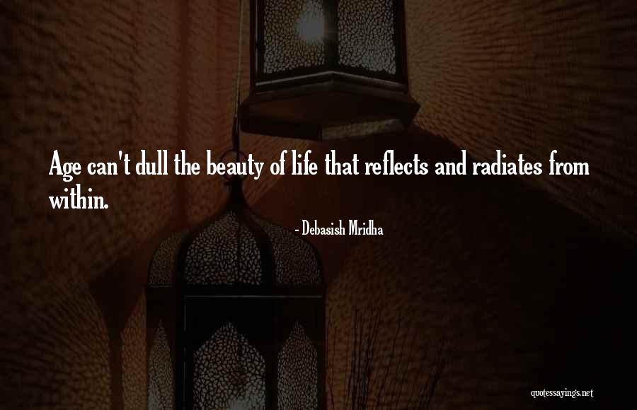 Age Quotes Quotes By Debasish Mridha