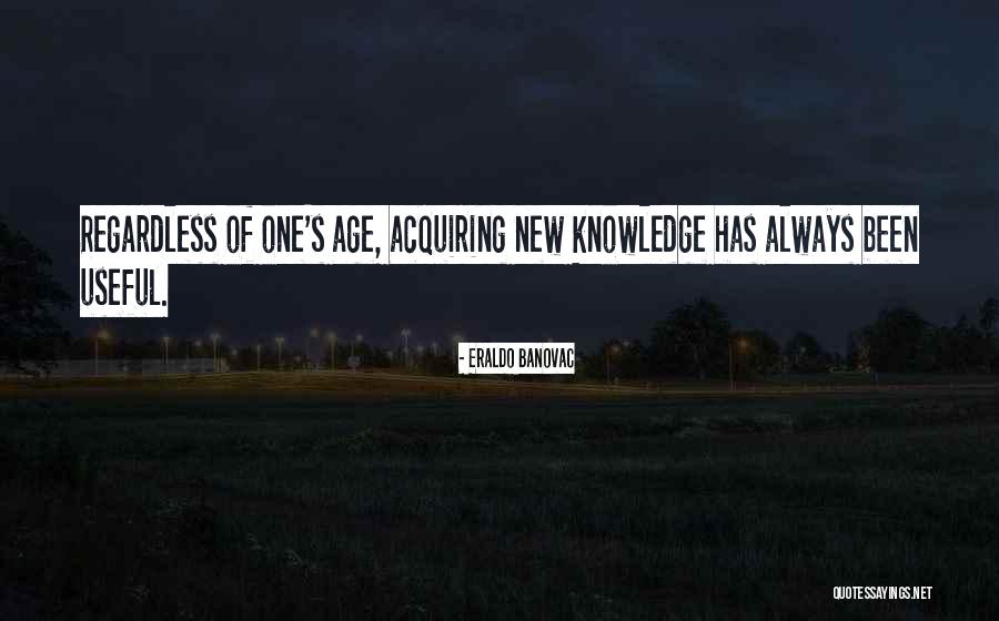 Age Quotes Quotes By Eraldo Banovac Age Quotes Quotes By Eraldo Banovac