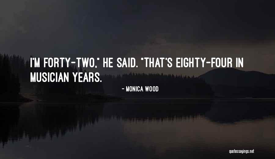 Age Quotes Quotes By Monica Wood