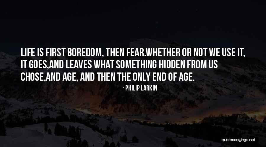 Age Quotes Quotes By Philip Larkin Age Quotes Quotes By Philip Larkin