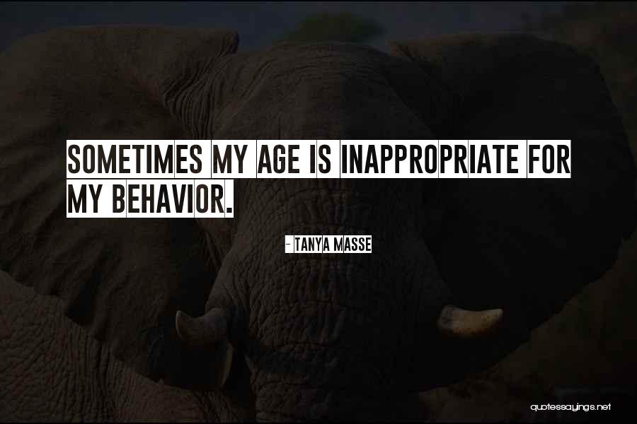 Age Quotes Quotes By Tanya Masse