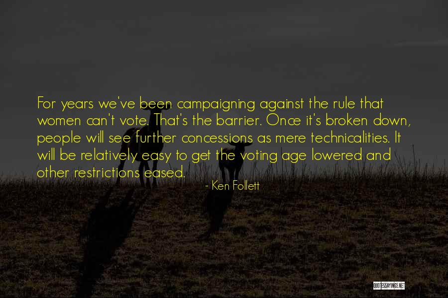 Age Restrictions Quotes By Ken Follett Age Restrictions Quotes By Ken Follett