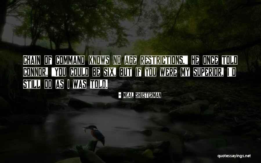 Age Restrictions Quotes By Neal Shusterman Age Restrictions Quotes By Neal Shusterman