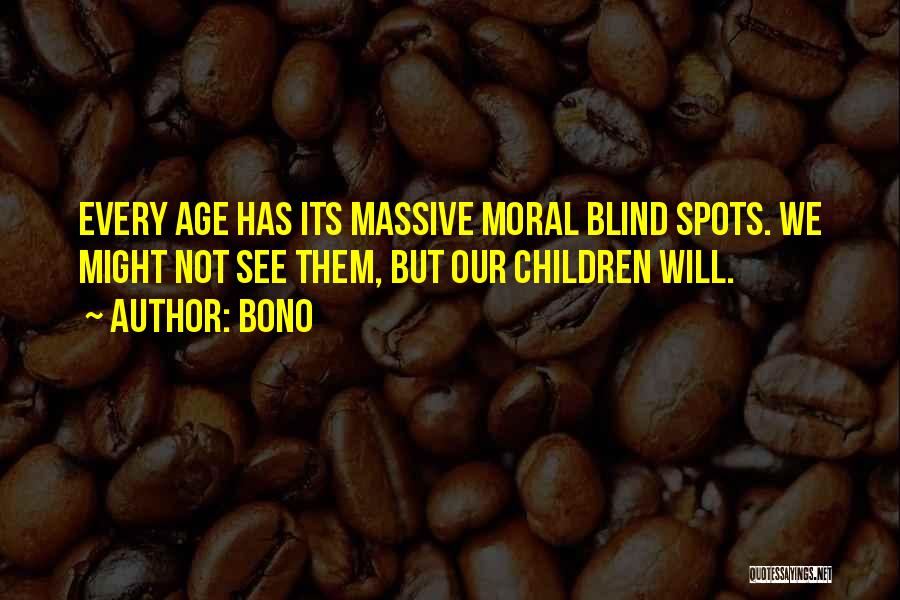 Age Spots Quotes By Bono