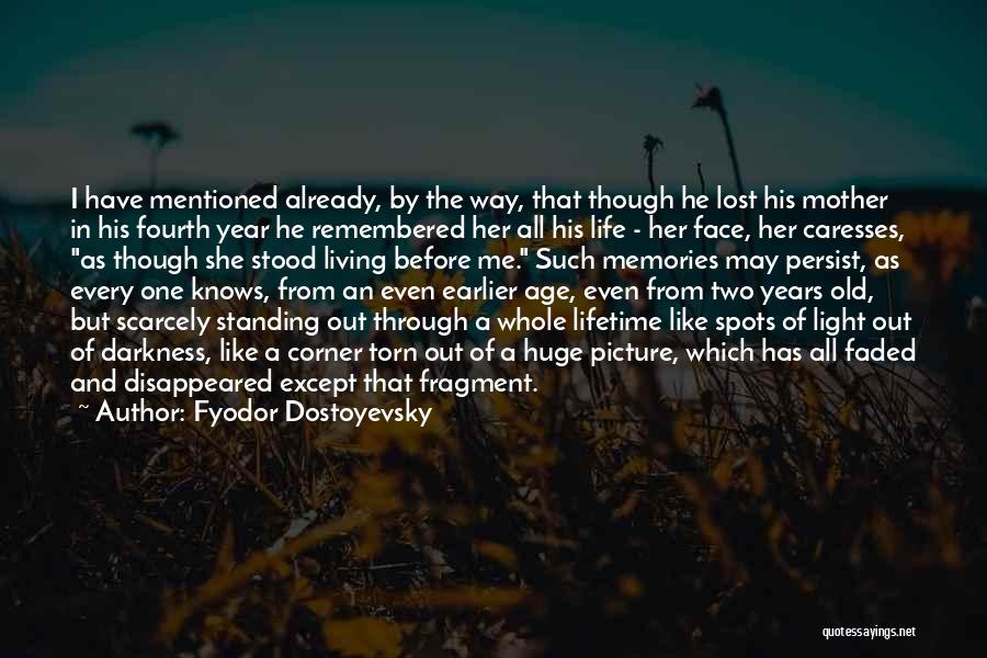 Age Spots Quotes By Fyodor Dostoyevsky