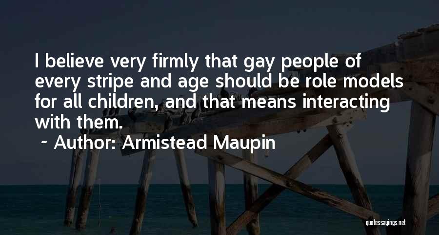 Age That Children Quotes By Armistead Maupin