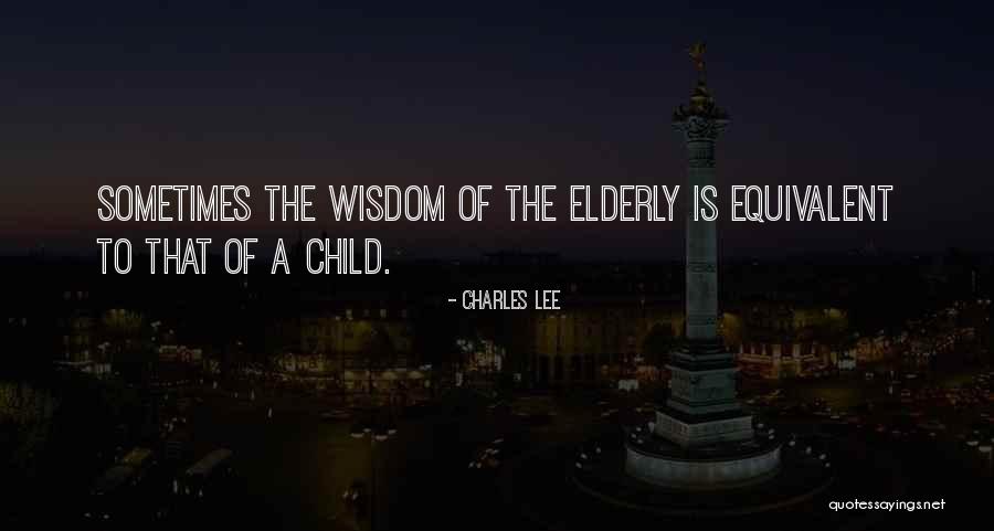 Age That Children Quotes By Charles Lee Age That Children Quotes By Charles Lee