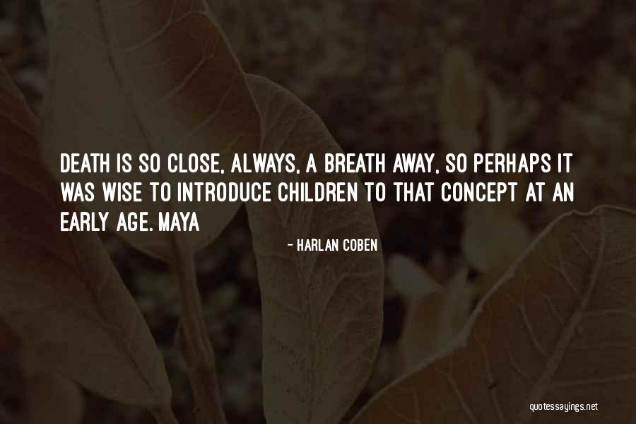 Age That Children Quotes By Harlan Coben Age That Children Quotes By Harlan Coben