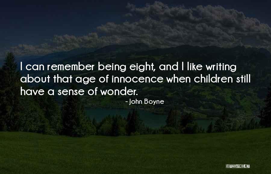 Age That Children Quotes By John Boyne Age That Children Quotes By John Boyne