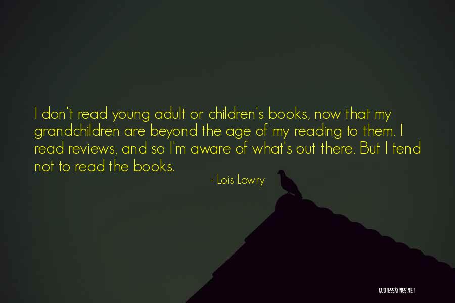 Age That Children Quotes By Lois Lowry Age That Children Quotes By Lois Lowry