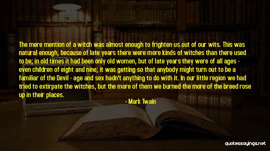 Age That Children Quotes By Mark Twain Age That Children Quotes By Mark Twain