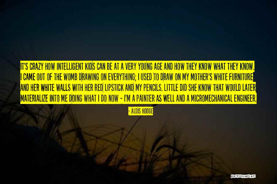 Age That Kids Quotes By Aldis Hodge Age That Kids Quotes By Aldis Hodge