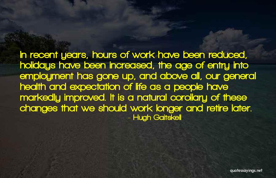 Age That You Can Retire Quotes By Hugh Gaitskell Age That You Can Retire Quotes By Hugh Gaitskell