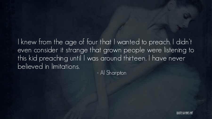 Age Thirteen Quotes By Al Sharpton