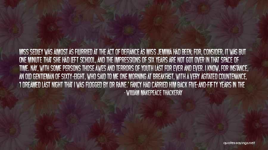 Age Thirteen Quotes By William Makepeace Thackeray