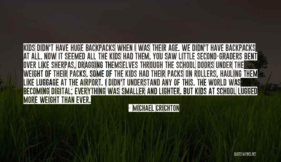 Age When Kids Quotes By Michael Crichton Age When Kids Quotes By Michael Crichton