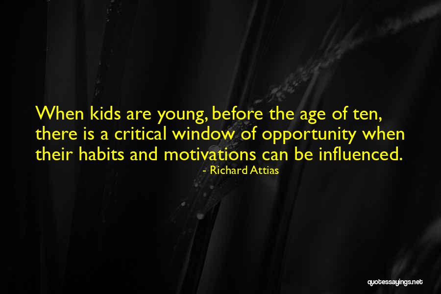 Age When Kids Quotes By Richard Attias Age When Kids Quotes By Richard Attias