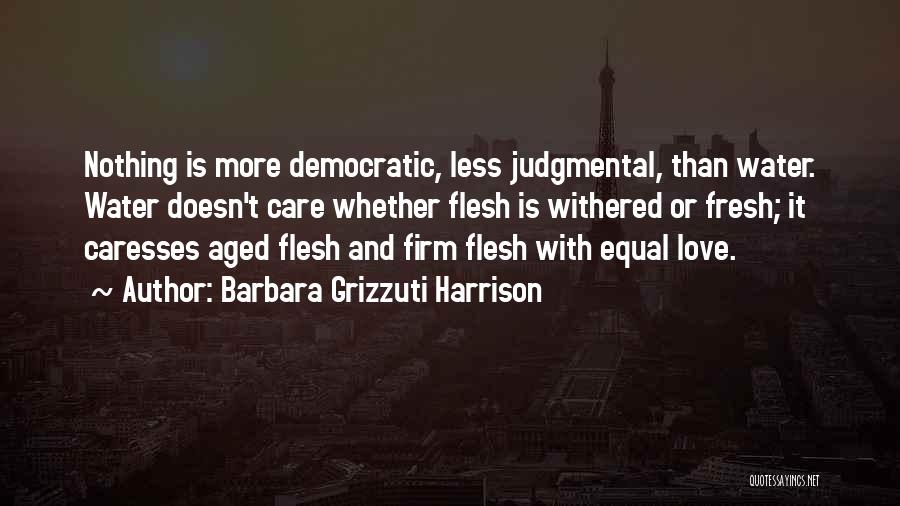 Aged Care Quotes By Barbara Grizzuti Harrison