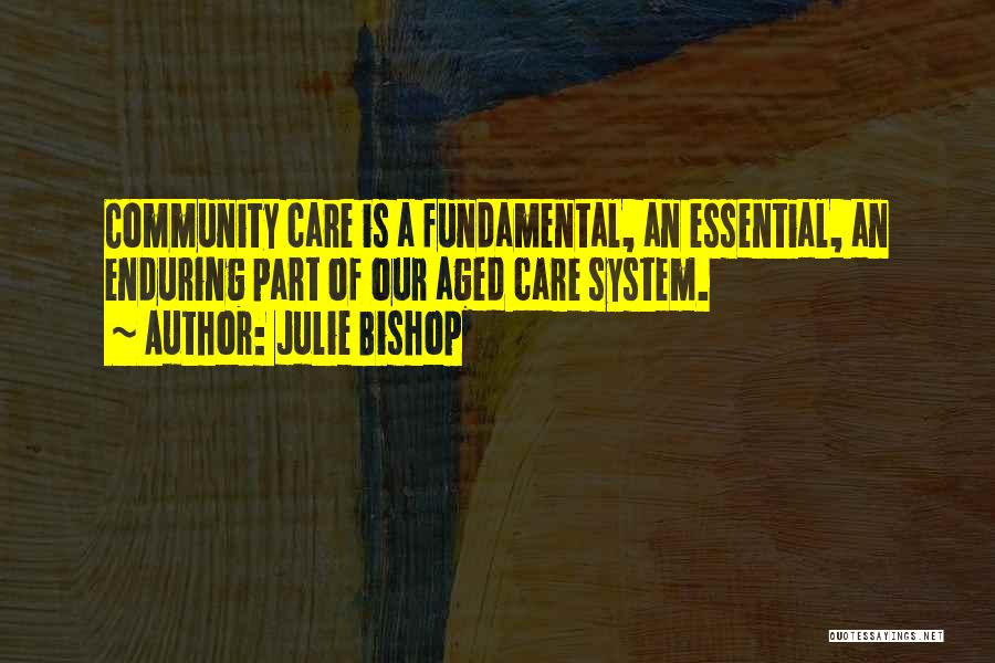 Aged Care Quotes By Julie Bishop