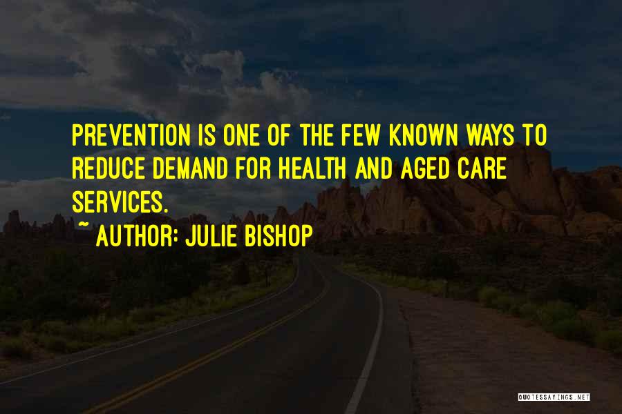 Aged Care Quotes By Julie Bishop