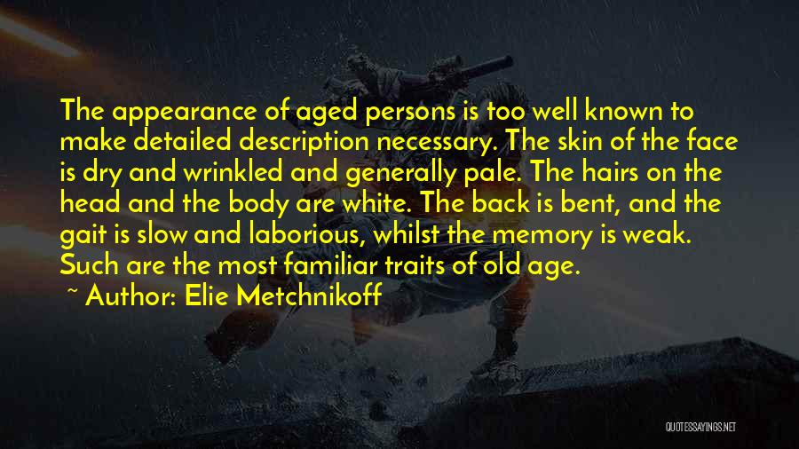 Aged Well Quotes By Elie Metchnikoff