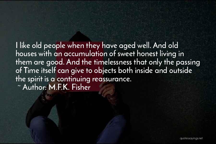 Aged Well Quotes By M.F.K. Fisher