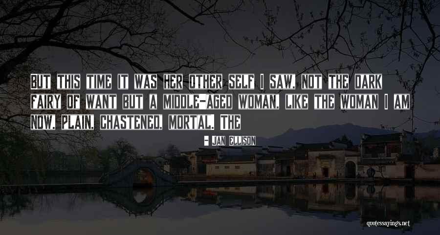 Aged Woman Quotes By Jan Ellison Aged Woman Quotes By Jan Ellison