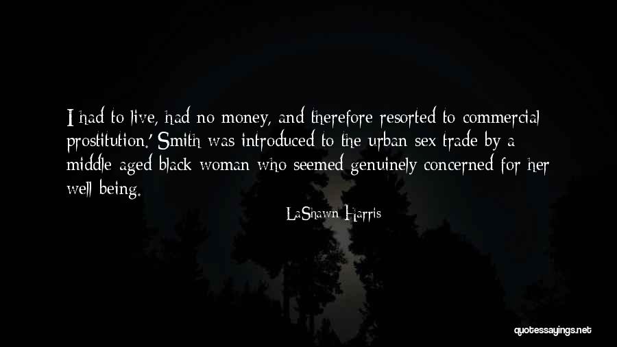 Aged Woman Quotes By LaShawn Harris Aged Woman Quotes By LaShawn Harris