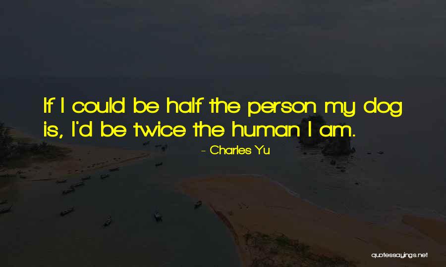 Ageha No Cho Quotes By Charles Yu