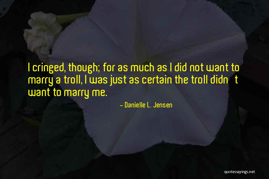 Ageha Quotes By Danielle L. Jensen Ageha Quotes By Danielle L. Jensen