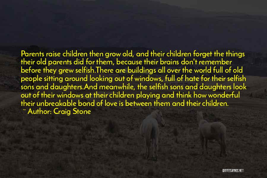 Ageing Quotes By Craig Stone