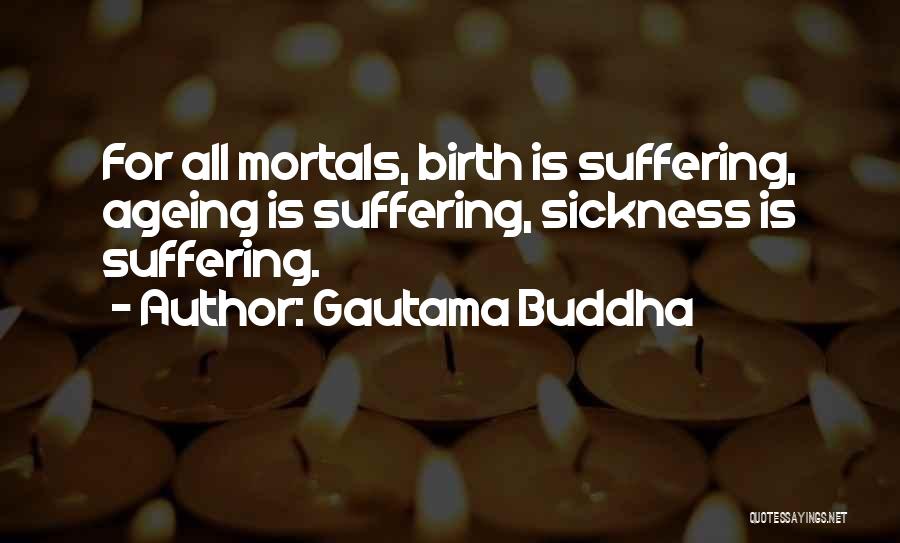 Ageing Quotes By Gautama Buddha