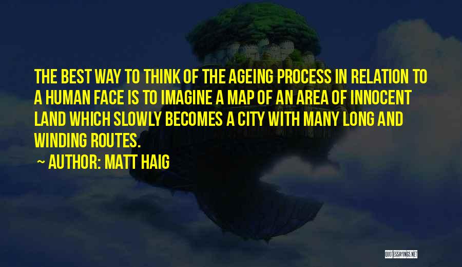 Ageing Quotes By Matt Haig