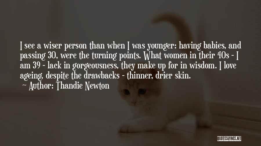 Ageing Quotes By Thandie Newton