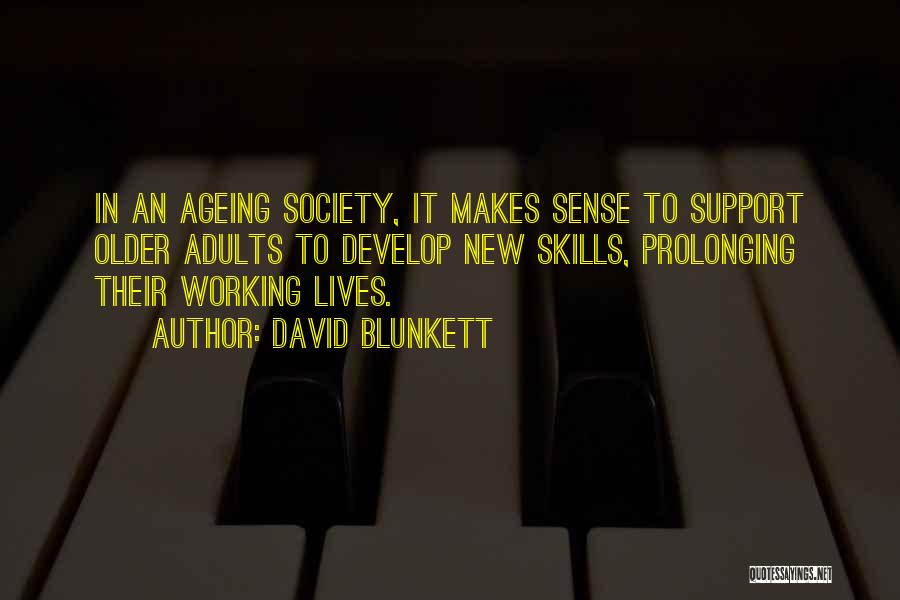 Ageing Well Quotes By David Blunkett