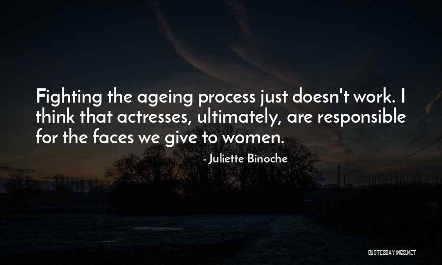 Ageing Well Quotes By Juliette Binoche