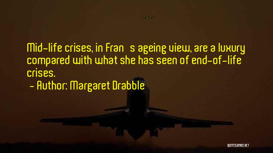 Ageing Well Quotes By Margaret Drabble