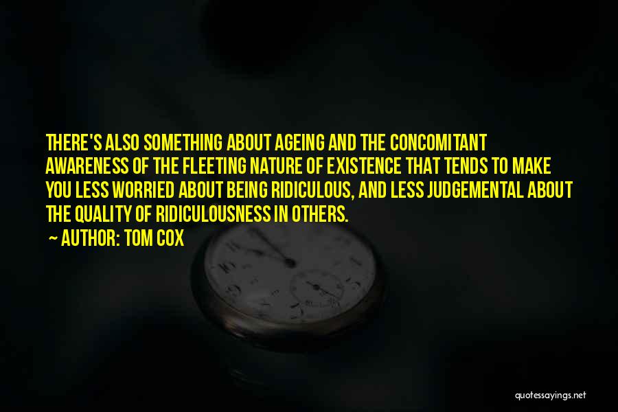 Ageing Well Quotes By Tom Cox